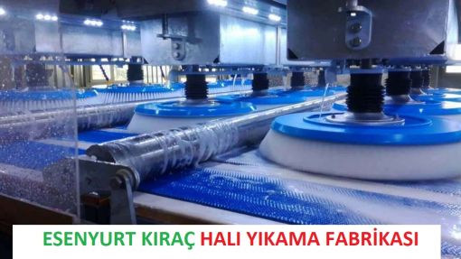 ESENYURT KIRAÇ HALI YIKAMA FABRİKASI